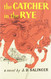 Catcher in the Rye