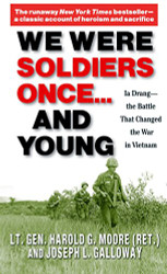 We Were Soldiers Once...and Young: Ia Drang - The Battle That