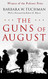 Guns of August: The Pulitzer Prize-Winning Classic About the