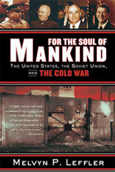 For the Soul of Mankind: The United States the Soviet Union and the Cold War