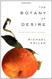 Botany of Desire: A Plant's-Eye View of the World