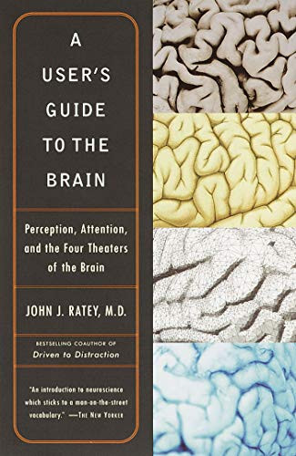 User's Guide to the Brain: Perception Attention and the Four