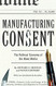 Manufacturing Consent: The Political Economy of the Mass Media