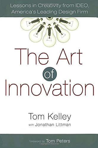 Art of Innovation: Lessons in Creativity from IDEO