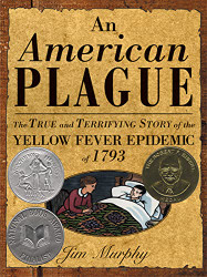 American Plague: The True and Terrifying Story of the Yellow