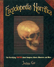 Encyclopedia Horrifica: The Terrifying TRUTH! About Vampires