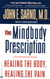 Mindbody Prescription: Healing the Body Healing the Pain