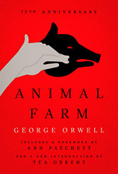 Animal Farm: Centennial Edition