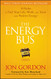 Energy Bus: 10 Rules to Fuel Your Life Work and Team with Positive Energy