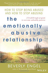 Emotionally Abusive Relationship: ow to Stop Being Abused and