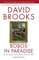 Bobos In Paradise: The New Upper Class and How They Got There