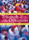 Triumph of the Optimists: 101 Years of Global Investment Returns Triumph of the Optimists: 101 Years of Global Investment Returns