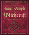 Inner Temple of Witchcraft: Magick Meditation and Psychic Development