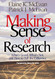 Making Sense of Research: What's Good What's Not and How To Tell the Difference