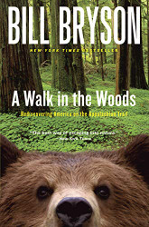 Walk in the Woods: Rediscovering America on the Appalachian Trail