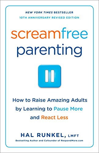 Screamfree Parenting