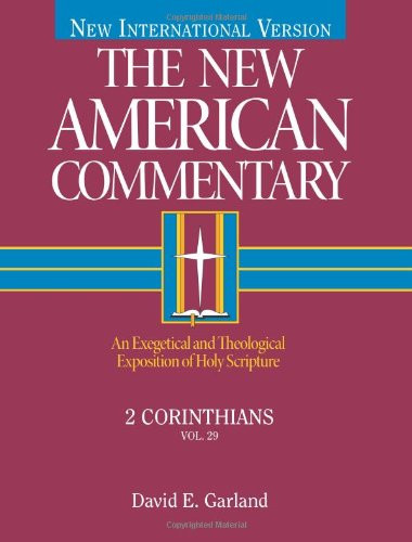 2 Corinthians: An Exegetical and Theological Exposition of Holy Scripture