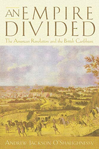 Empire Divided: The American Revolution and the British Caribbean
