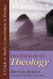 Invitation to Theology: A Guide to Study Conversation & Practice