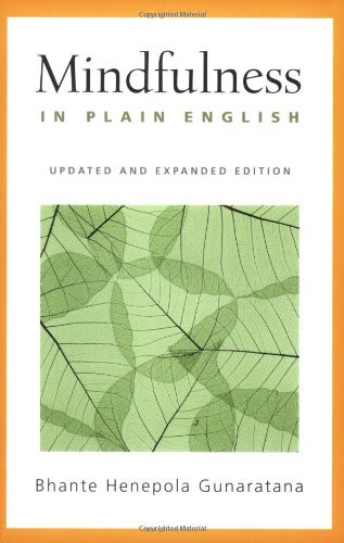 Mindfulness in Plain English: Revised and Expanded Edition