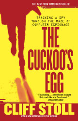 Cuckoo's Egg: Tracking a Spy Through the Maze of Computer Espionage