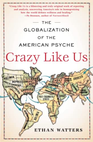 Crazy Like Us: The Globalization of the American Psyche