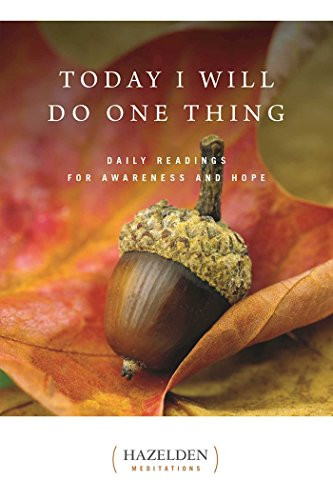 Today I Will Do One Thing: Daily Readings For Awareness and Hope