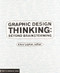 Graphic Design Thinking (Design Briefs)