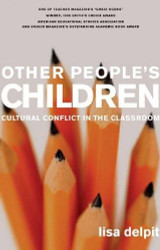 Other People's Children: Cultural Conflict in the Classroom