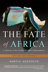 Fate of Africa: A History of the Continent Since Independence