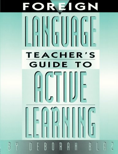 World Language Teacher's Guide to Active Learning