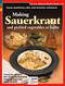 Making Sauerkraut and Pickled Vegetables at Home