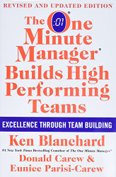 One Minute Manager Builds High Performing Teams: New and Revised Edition