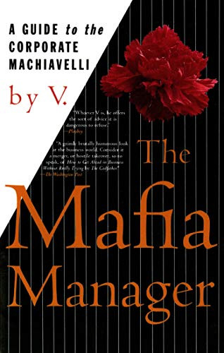 Mafia Manager : A Guide to the Corporate Machiavelli