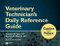 Veterinary Technician & Nurse's Daily Reference Guide: Canine & Feline