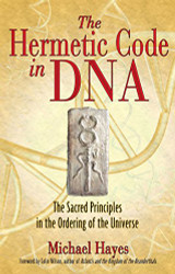 Hermetic Code in DNA: The Sacred Principles in the Ordering of the Universe