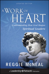 Work of Heart: Understanding How God Shapes Spiritual Leaders
