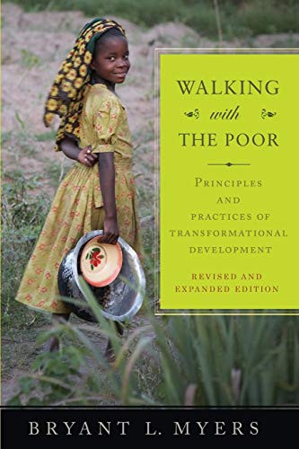 Walking with the Poor: Principles and Practices of Transformational Development