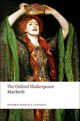 Oxford Shakespeare: Macbeth (Oxford World's Classics)