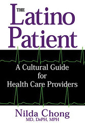 Latino Patient: A Cultural Guide for Health Care Providers