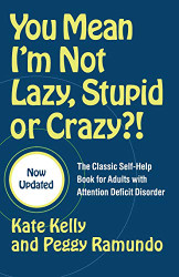You Mean I'm Not Lazy Stupid or Crazy?!