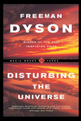 Disturbing The Universe (Sloan Foundation Science Series)