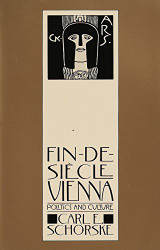 Fin-De-Siecle Vienna: Politics and Culture