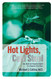 Hot Lights Cold Steel: Life Death and Sleepless Nights in a