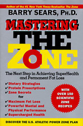 Mastering the Zone: The Next Step in Achieving SuperHealth and Permanent Fat Loss