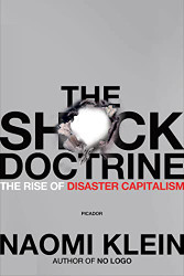 Shock Doctrine: The Rise of Disaster Capitalism