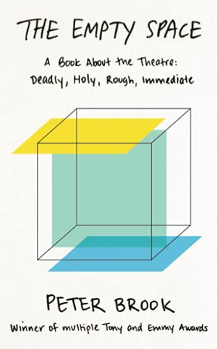 Empty Space: A Book About the Theatre: Deadly Holy Rough Immediate