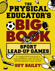 Physical Educator's Big Book of Sport Lead-Up Games