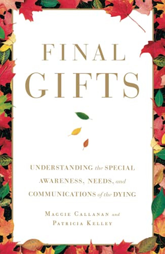 Final Gifts: Understanding the Special Awareness