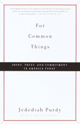 For Common Things: Irony Trust and Commitment in America Today